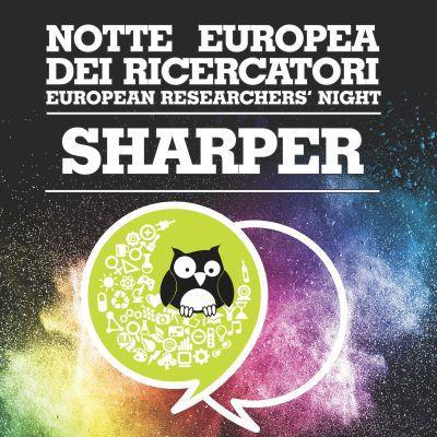 Sharper. La notte europea dei ricercatori